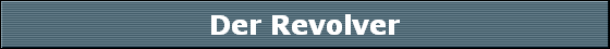 Der Revolver