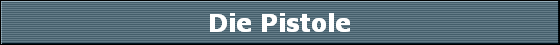 Die Pistole